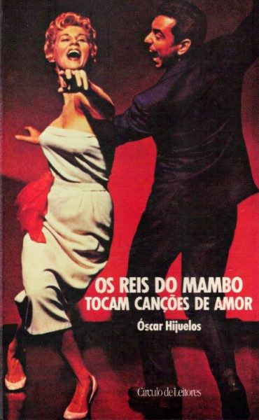 Reis do Mambo Tocam Canções de Amor de Óscar Hijuelos