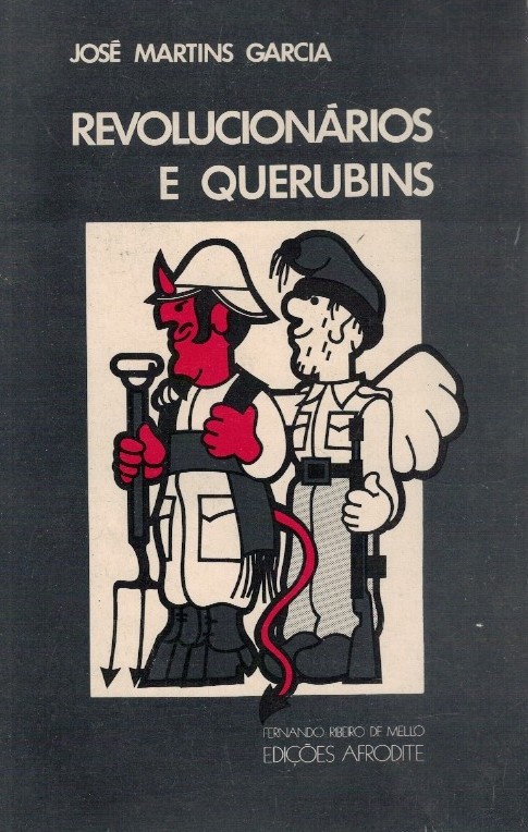 Revolucionários e Querubins de José Martins Garcia