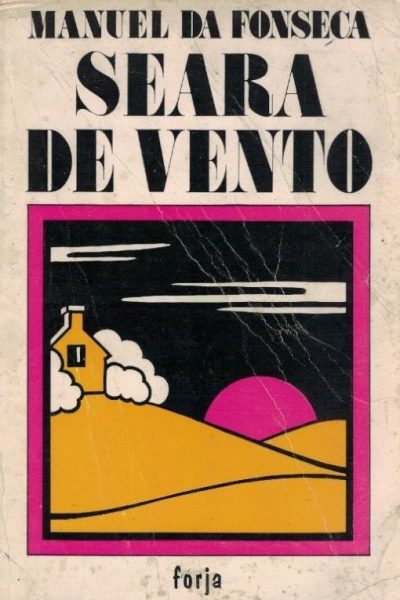 Seara de Vento de Manuel da Fonseca