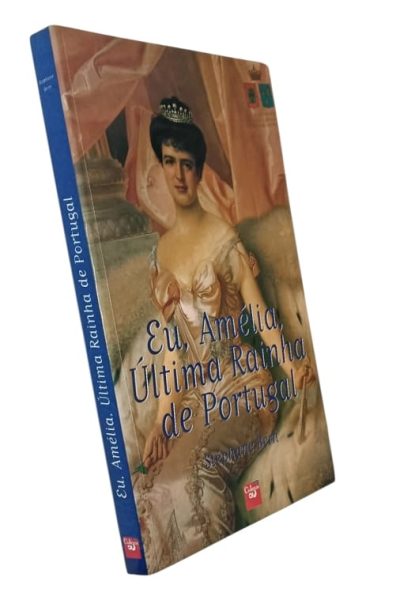 Eu Amélia Última Rainha de Portugal