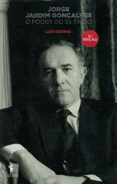 Jorge Jardim Gonçalves - O Poder do Silêncio de Luís Osório
