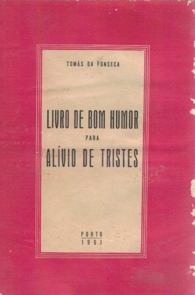 Livro de Bom Humor para Alívio de Tristes de Tomás da Fonseca