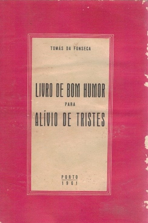 Livro de Bom Humor para Alívio de Tristes de Tomás da Fonseca