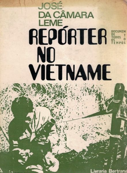 Repórter no Vietname de José da Câmara Leme