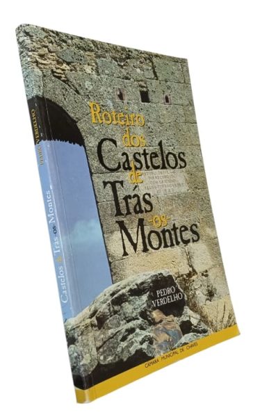 Roteiro dos Castelos de Trás-os-Montes de Pedro Verdelho