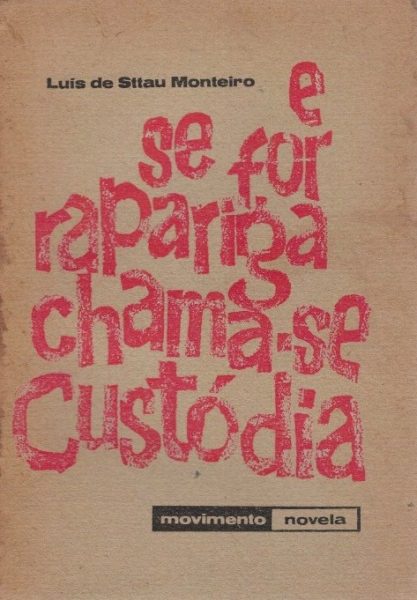 E Se For Rapariga Chama-se Custódia de Luís de Sttau Monteiro
