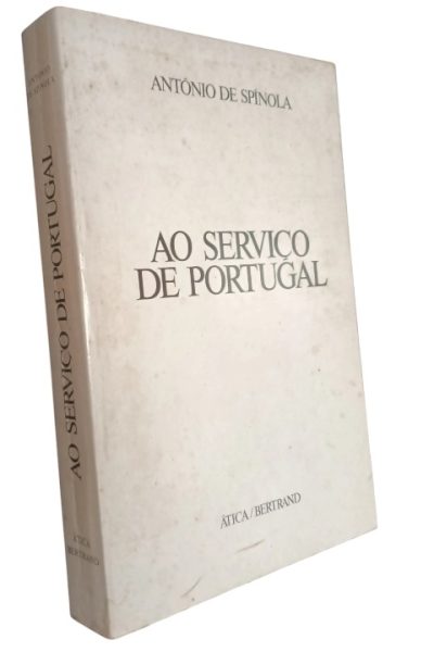 Ao Serviço de Portugal de António Spínola