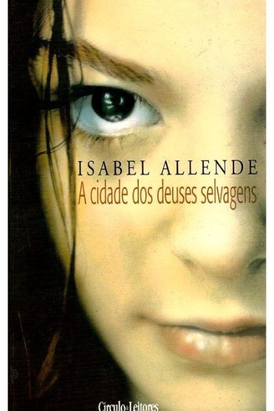 Cidade dos Deuses Selvagens de Isabel Allende