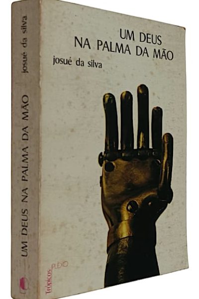 Deus na Palma da Mão, Um