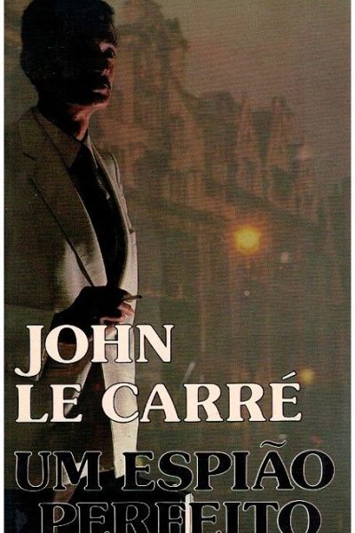 Espião Perfeito de John Le Carré