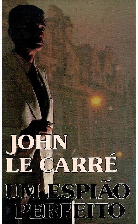 Espião Perfeito de John Le Carré