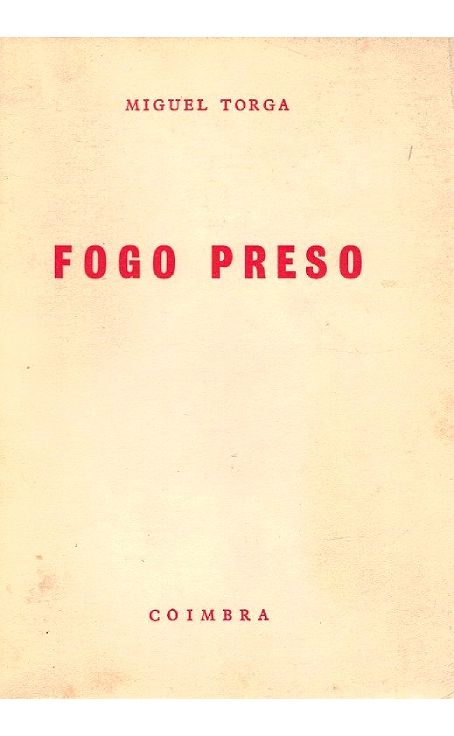 Fogo Preso de Miguel Torga