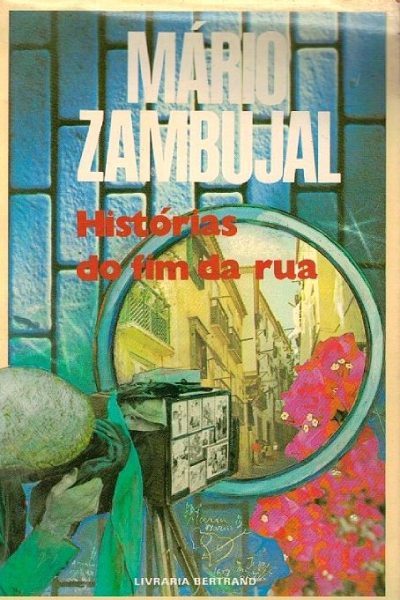 Histórias do Fim da Rua de Mário Zambujal