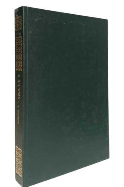 Reforma e a Europa do Século XVI de A. G. Dickens
