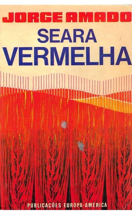 Seara Vermelha de Jorge Amado.