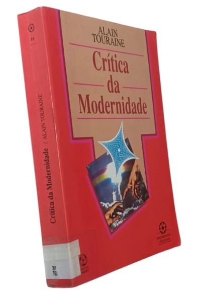 Crítica da Modernidade de Alain Touraine