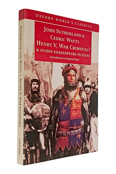Henry V, War Criminal? & Other Shakespeare Puzzles