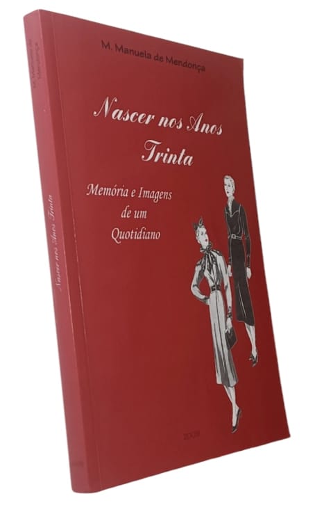 Nascer nos Anos Trinta de M. Manuela de Mendonça
