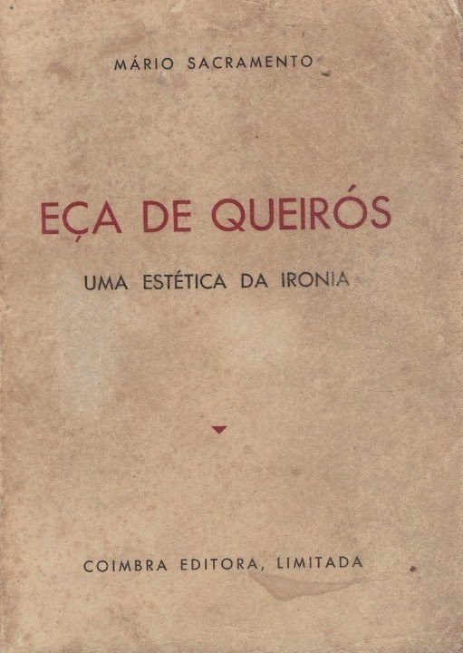 Eça de Queirós: Uma Estética da Ironia de Mário Sacramento