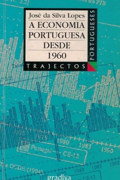Economia Portuguesa desde 1960 de José da Silva Lopes