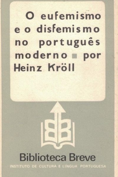Eufemismo e o Disfemisno no Português Moderno