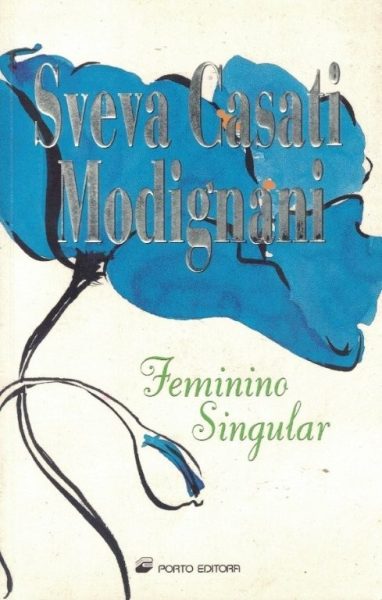 Feminino Singular de Sveva Casati Modignani.