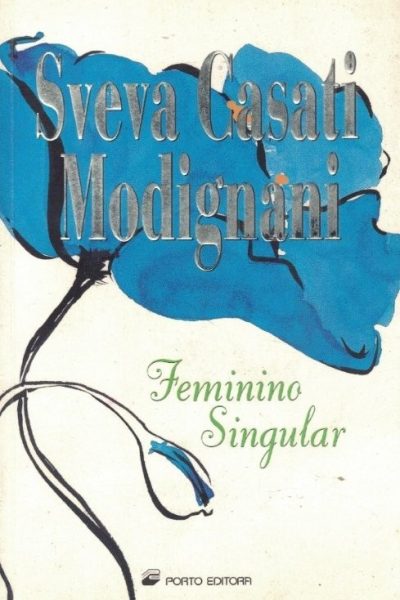 Feminino Singular de Sveva Casati Modignani.