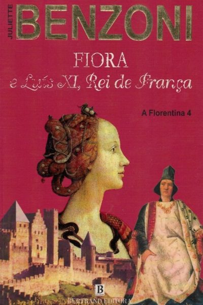 Fiora e Luís XI, Rei de França: A Florentina 4