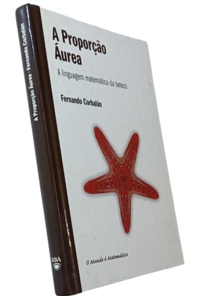 Proporção Áurea: A Linguagem Matemática da Beleza