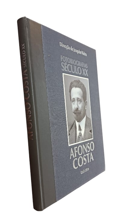 Afonso Costa: Fotobiografias do Século XX de Joaquim Vieira