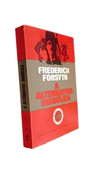 A Alternativa Diabólica de Frederick Forsyth.