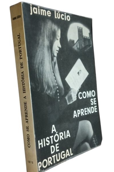 Como se Aprende a História de Portugal de Jaime Lúcio