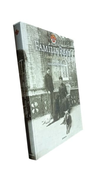 Família Real: Álbum de Fotografias de Eduardo Nobre