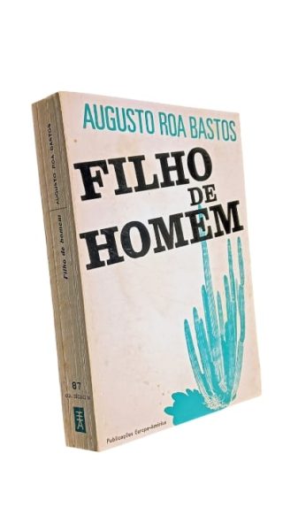Filho de Homem de Augusto Roa Bastos