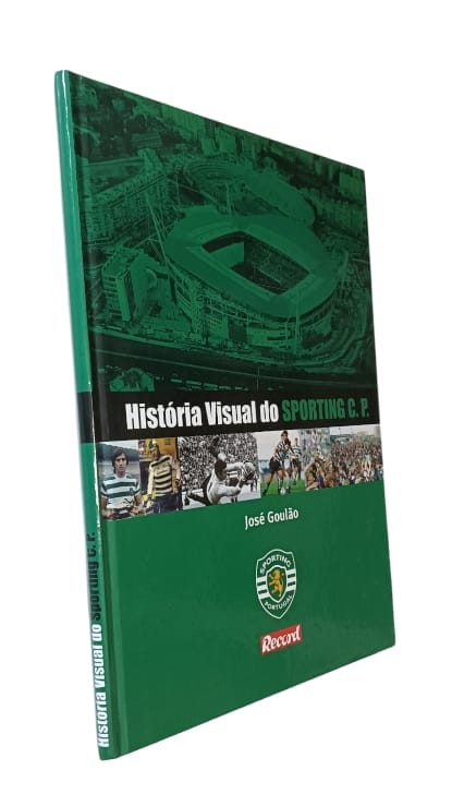 História Visual do Sporting C. P. de José Goulão
