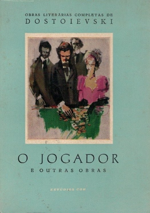 Jogador e Outras Obras de Dostoievski