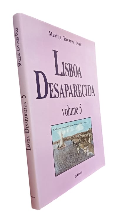 Lisboa Desaparecida 5 de Marina Tavares Dias