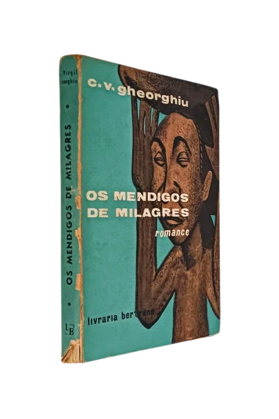 Mendigos de Milagres de C. V. Gheorghiu