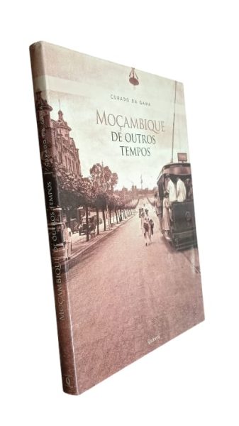 Moçambique de Outros Tempos de Curado da Gama
