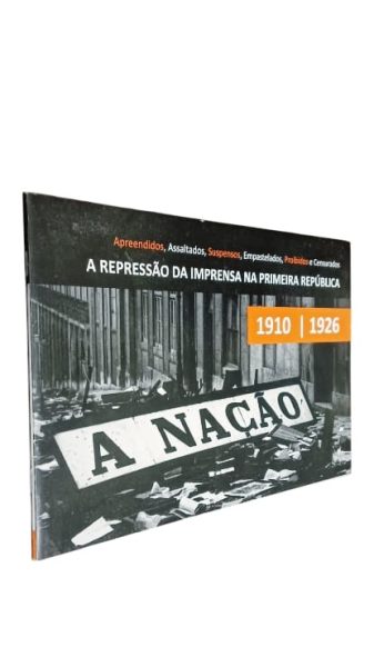 Repressão da Imprensa na Primeira República (1910-1926) de Carlos Bobone
