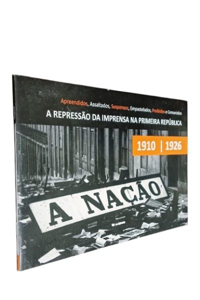 Repressão da Imprensa na Primeira República (1910-1926) de Carlos Bobone