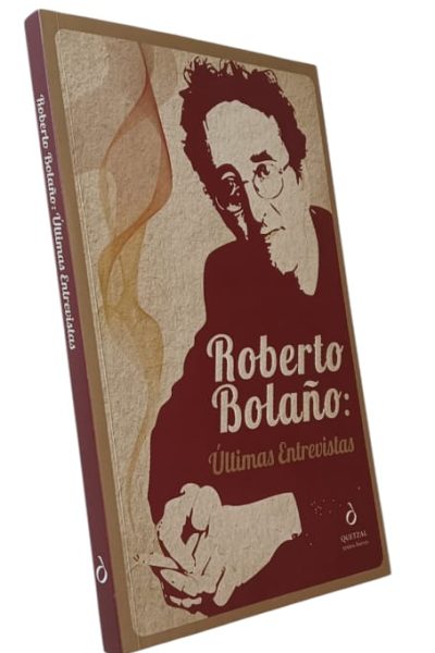 Roberto Bolano Últimas Entrevistas de Mónica Valdes