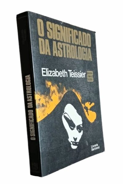 O Significado da Astrologia de Elizabeth Teissier