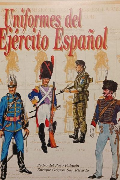 Uniformes del Ejército Español de Pedro del Pozo Pazón