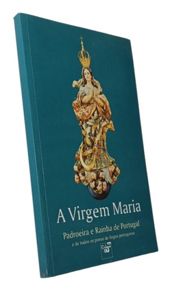 Virgem Maria: Padroeira e Rainha de Portugal e de todos os povos de Língua Portuguesa de Thomas de Saint Laureant