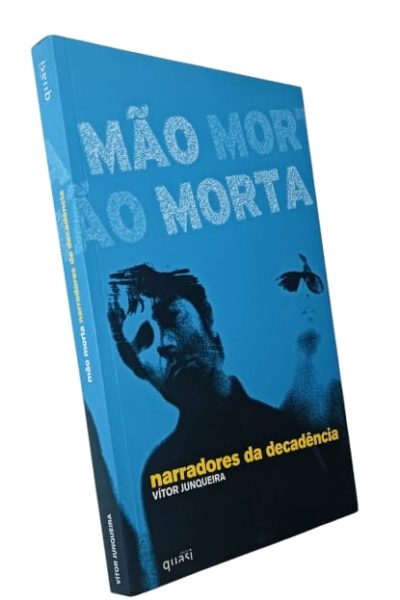 Mão Morta: Narradores da Decadência