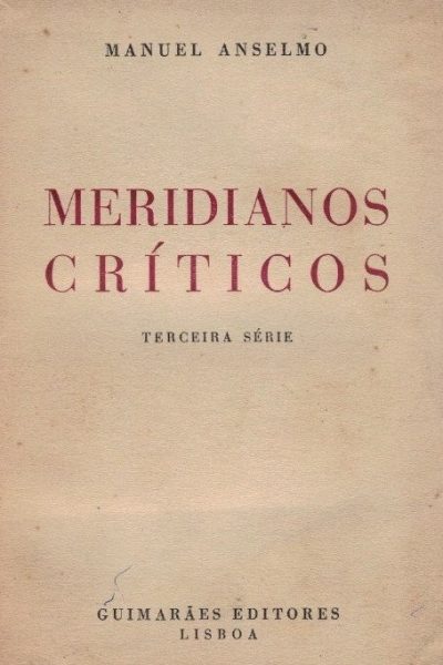 Meridianos Críticos (Terceira Série) de Manuel Anselmo