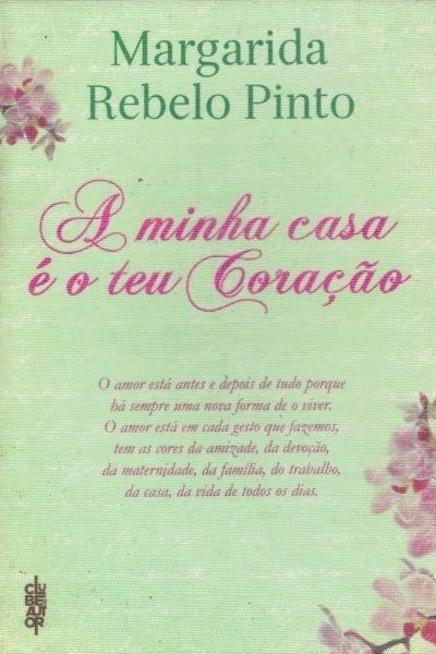 A Minha Casa Meu Coração de Margarida Rebelo Pinto