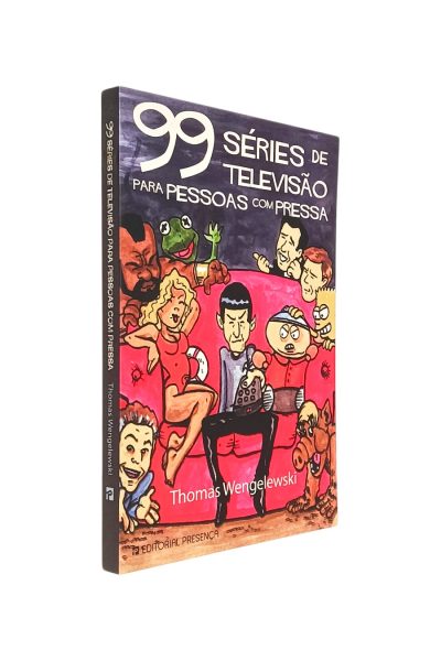 NOVENTA E NOVE SÉRIES DE TELEVISÃO PARA PESSOAS COM PRESSA DE THOMAS WENGELEWSKI