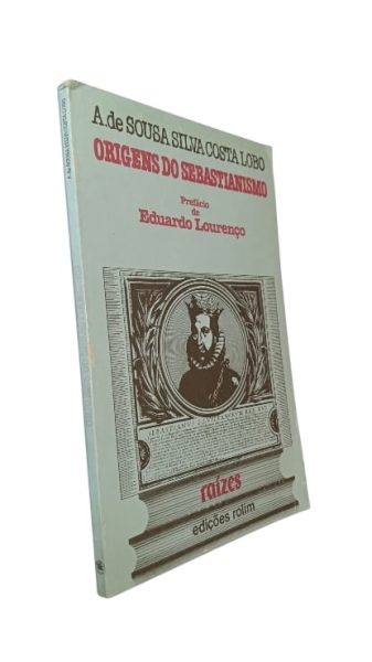 Origens do Sebastianismo de A. de Sousa Silva Costo Lobo